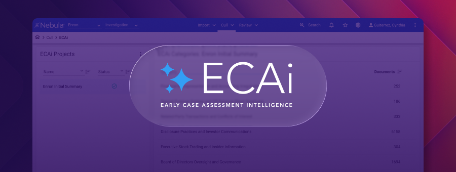 Meet Nebula ECAi: Bringing Intelligence to Early Case Assessment