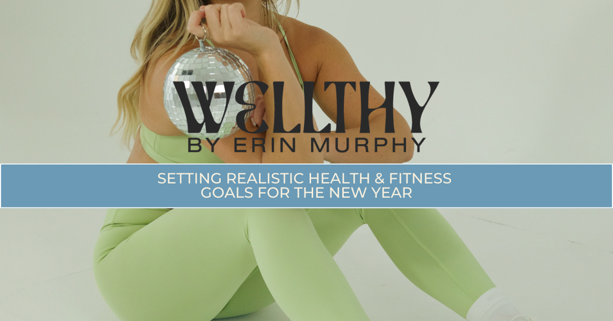 Setting Realistic Health &amp; Fitness Goals for the New Year