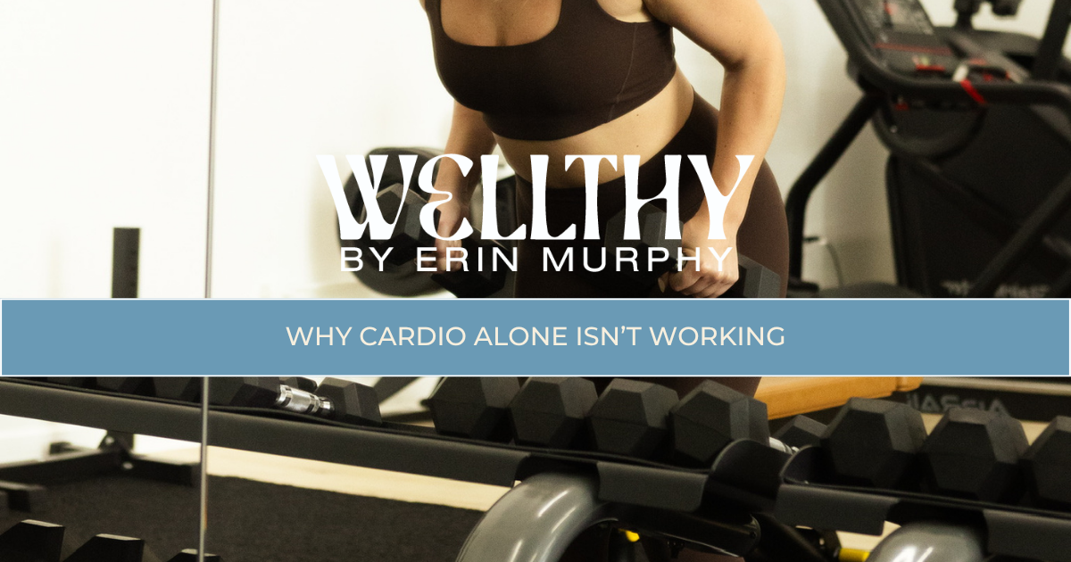 Why Cardio Alone Isn’t Working