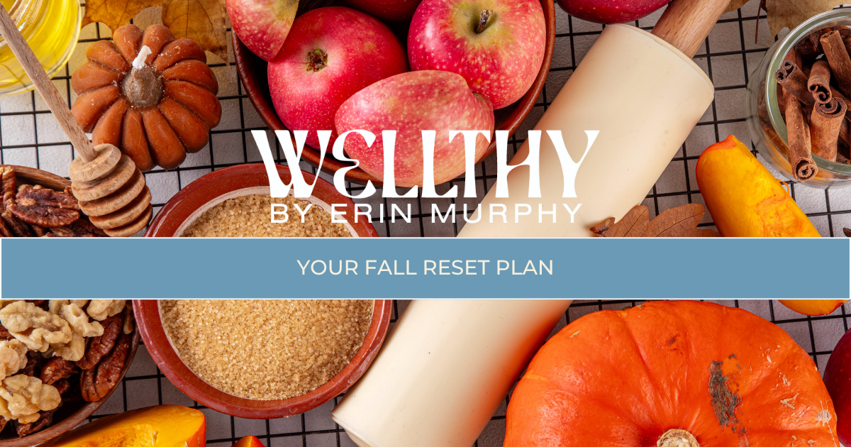 Your Fall Reset Plan