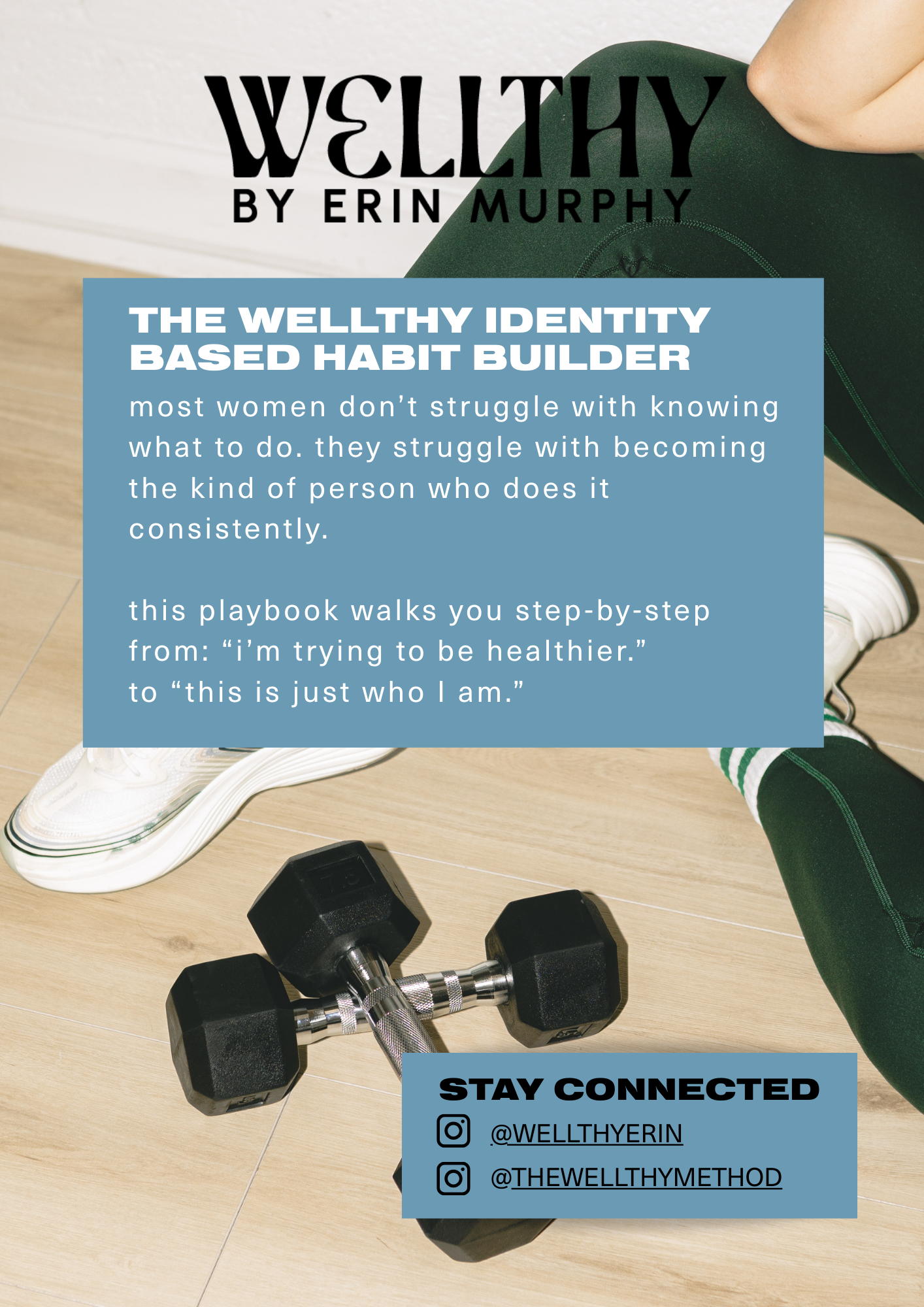 Promotional flyer featuring an exercise theme with a person in athletic clothing, a dumbbell, and sneaker visible. The flyer promotes Wellthy by Erin Murphy, emphasizing health habits and connection via social media handles @WELLTHYERIN and @THEWELLTHYMETHOD.
