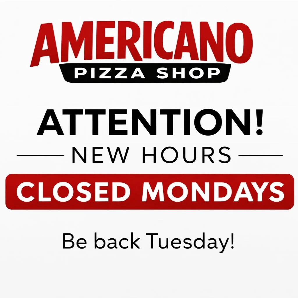 Closing Mondays as of now
See everyone Tuesday-Sunday!