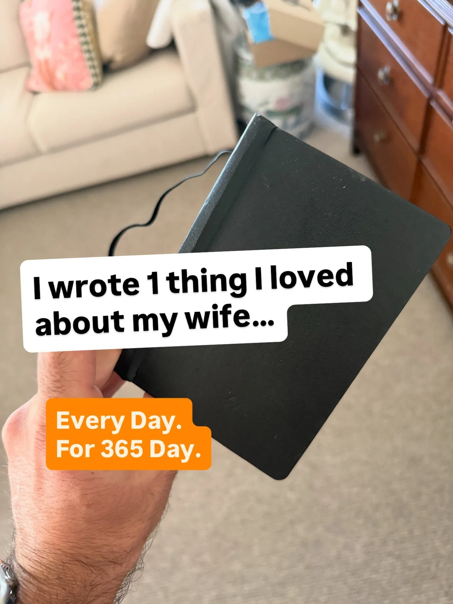 In 2022, I made a commitment.

Every single day, I&rsquo;d write one thing I loved about my wife Amy in a little black book. Then at the end of the year, I&rsquo;d give it to her.

Sounds simple. It wasn&rsquo;t.

The first few weeks were easy, the o