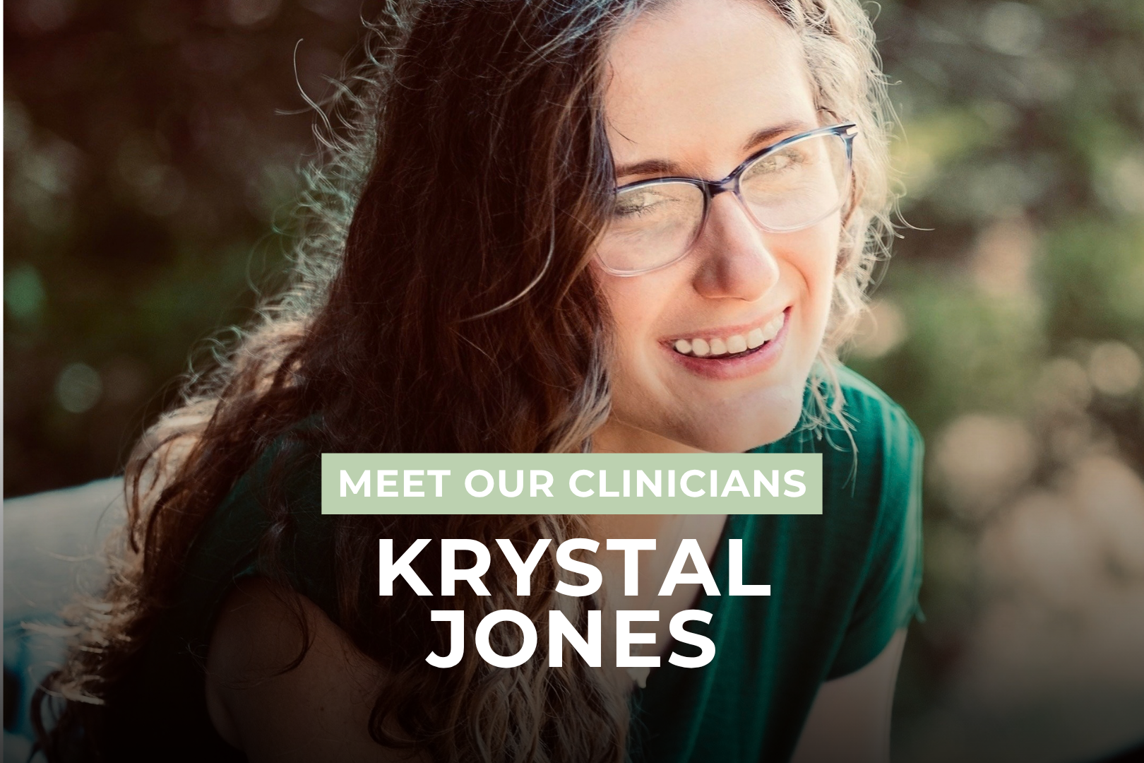 Meet Our Clinicians: Krystal Jones