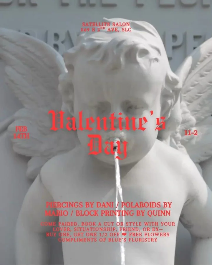 💔 𝖁𝔞𝖑𝔢𝖓𝔱𝖎𝔫𝖊&rsquo;𝖘 𝕯𝔞𝖞 𝖆𝔱 𝔖𝖆𝔱𝖊𝔩𝖑𝔦𝖙𝔢 &hearts;️
11&ndash;2 PM

Piercings by @dannyelviss 
Polaroids by @alcauter.photo 
Block printing by @quinn.prints 
Free flowers by @blues.creation 

SALON SPECIAL: Come paired! Book a cut 