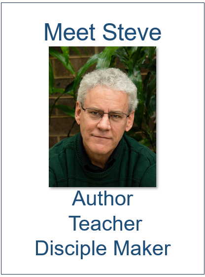 Steve's passion - to equip you to become a disciple who makes disciples