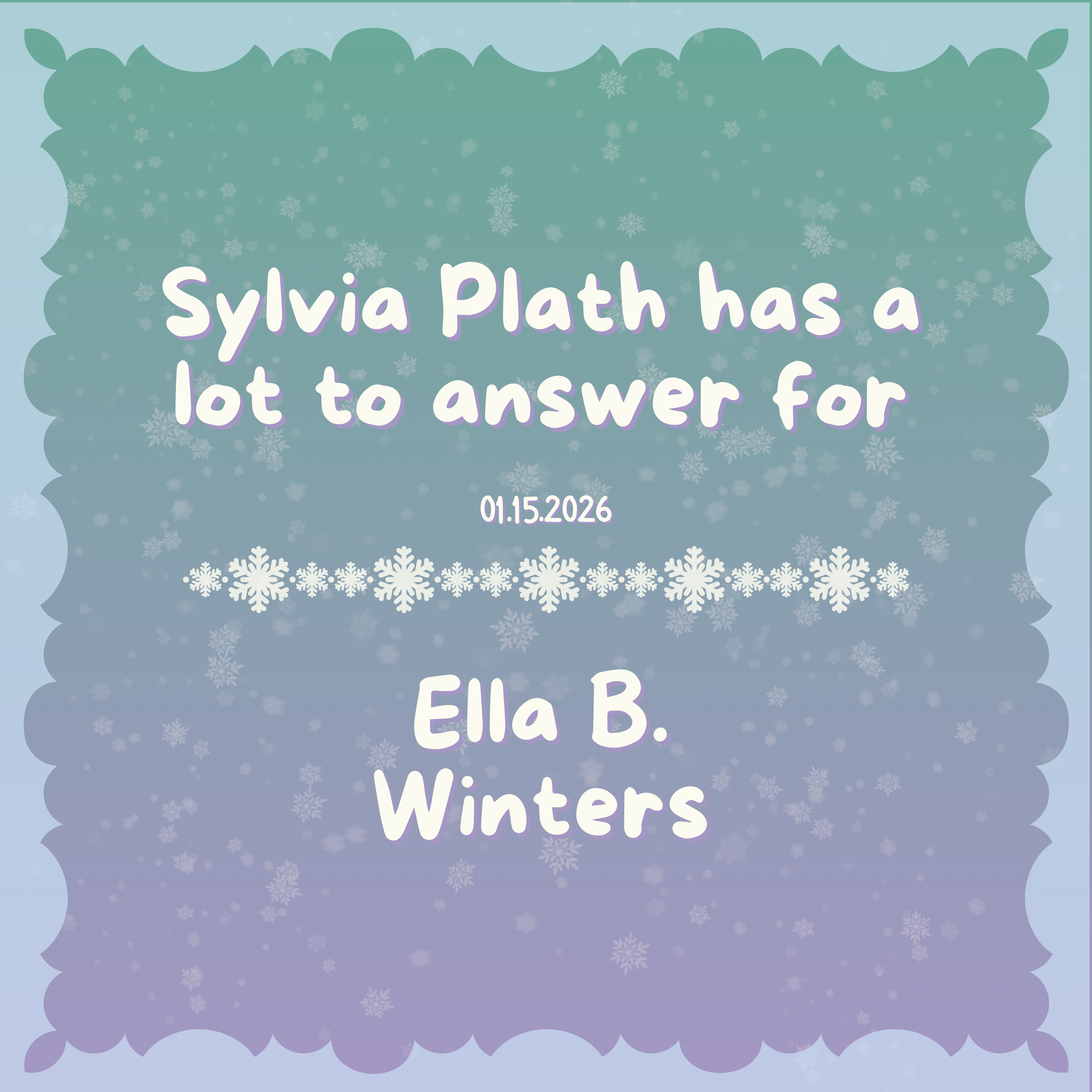 Sylvia Plath has a lot to answer for