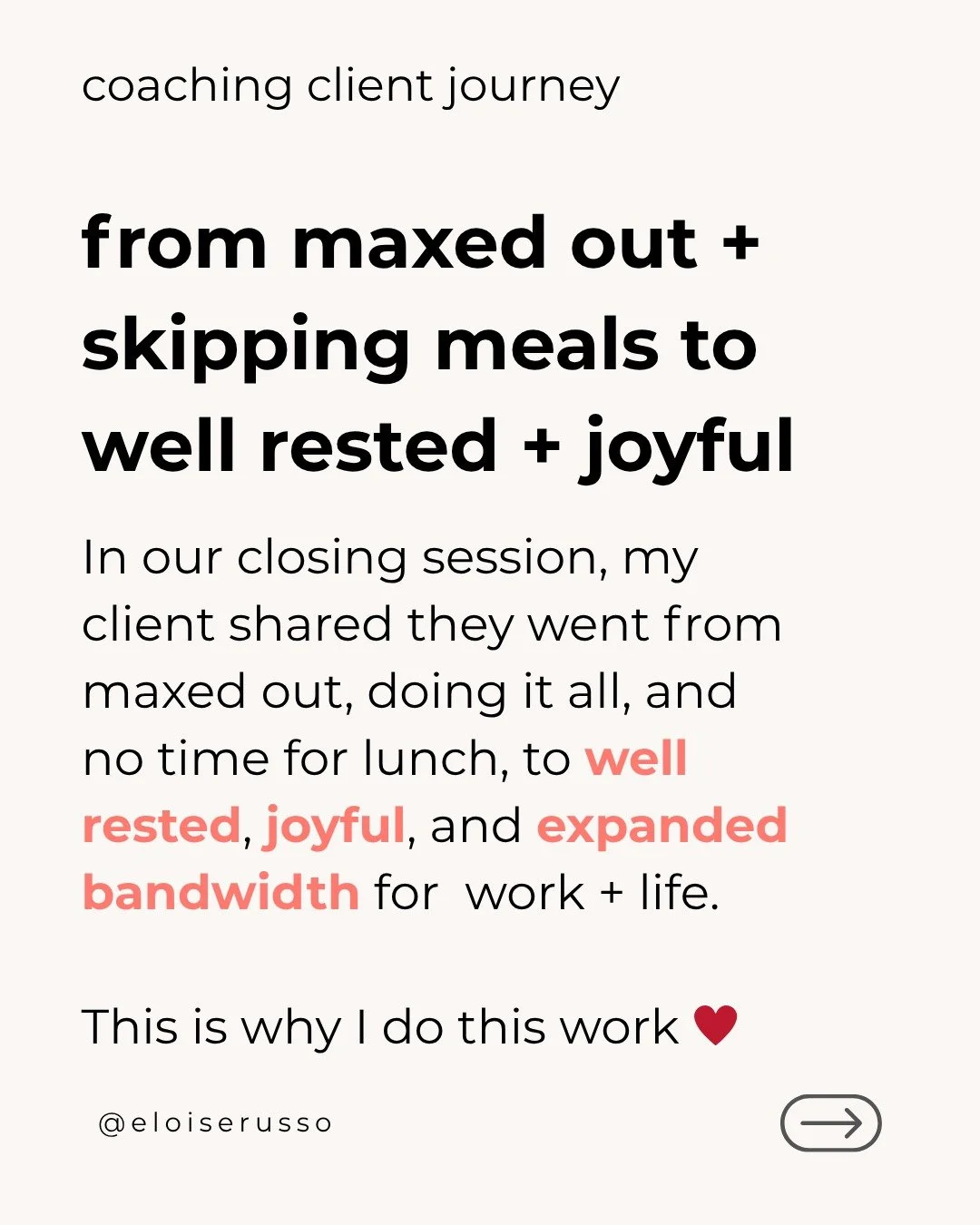 In a recent closing coaching session with a client, they shared how this journey has supported them in moving from being maxed out and doing it all to feeling well rested, joyful, and actually having increased capacity and bandwidth for their work an