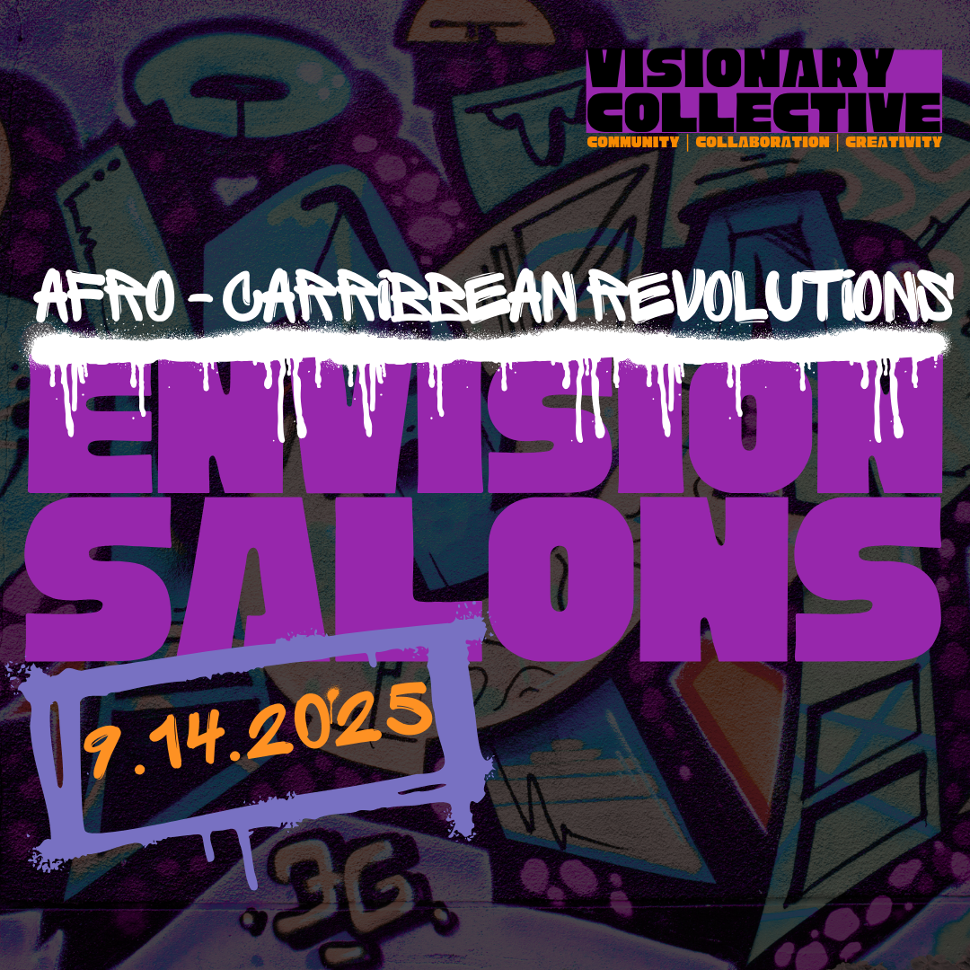 Guest Production: Envision Salons: Afro-Caribbean Revolutions