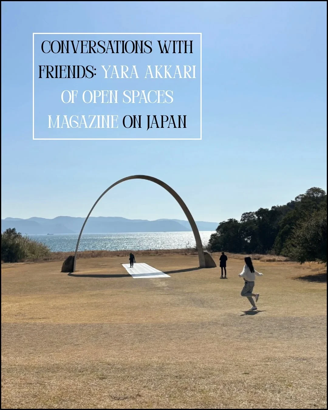 We connected with @yaraakkari founder of @openspacesmag on combining art and nature in Japan, full conversation on the site