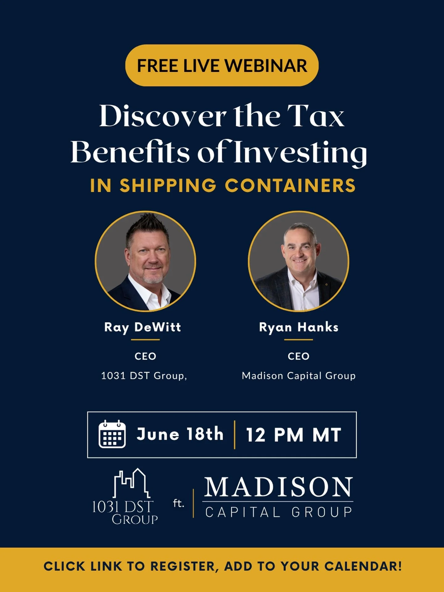 Shipping container investment structures?
Join us for: A Tax Education Webinar

Thursday, June 18, 2026
12:00 PM Mountain Time

Hosted by Ray DeWitt, CEO of 1031 DST Group with guest speaker Ryan Hanks CEO of Madison Capital Group.

Ryan has over 22 