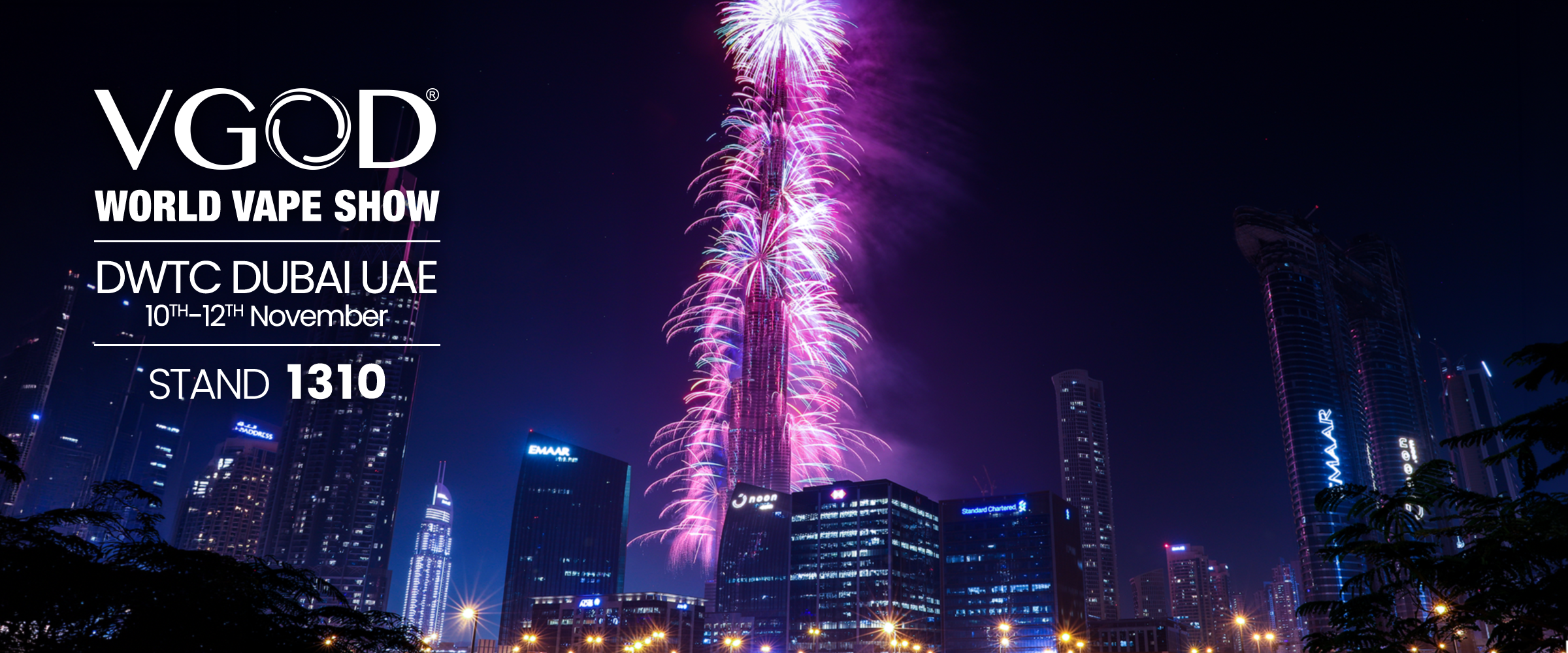DWTC Dubai, 10–12 November. Come see what's next from VGOD.