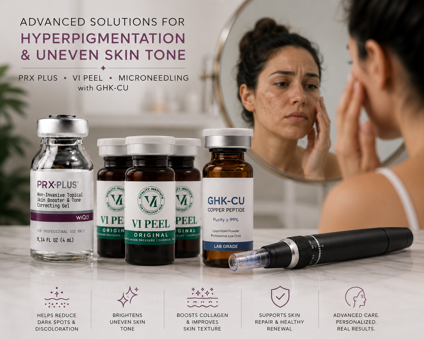 Advanced Treatments for Hyperpigmentation &amp; Uneven Skin Tone: How PRX Plus, VI Peel &amp; Microneedling Help Restore Radiant Skin