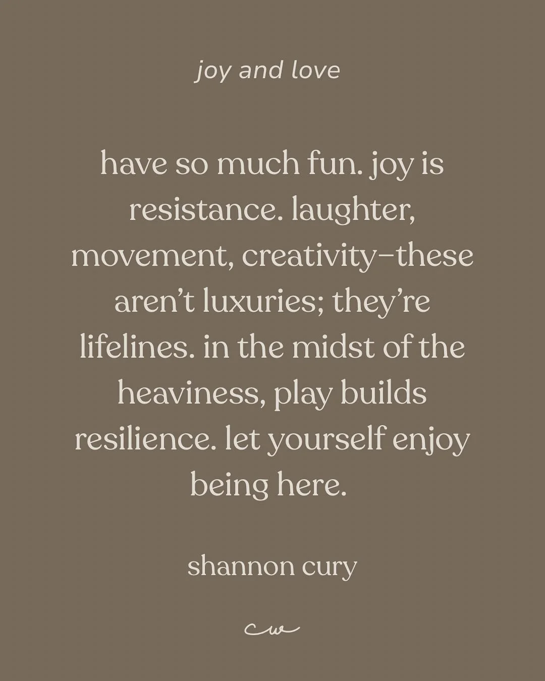 Around here, joy is resistance. It&rsquo;s not a tool to bypass the hard and messy parts of life, it&rsquo;s how we create space to authentically find balance. 

Life is beautiful and also it&rsquo;s intense. Everyone&rsquo;s experience is different 