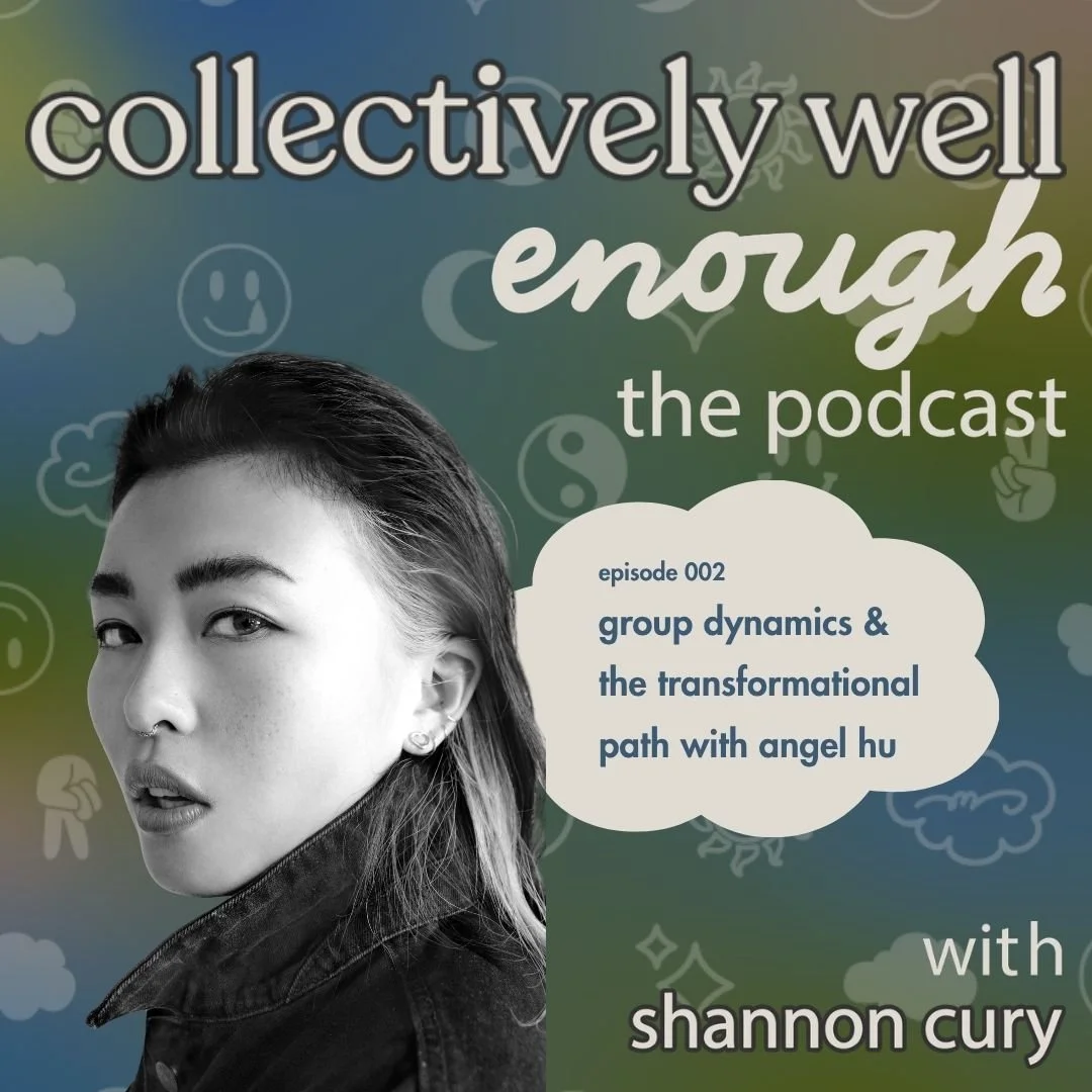episode 002: group dynamics + the transformational path with angel hu