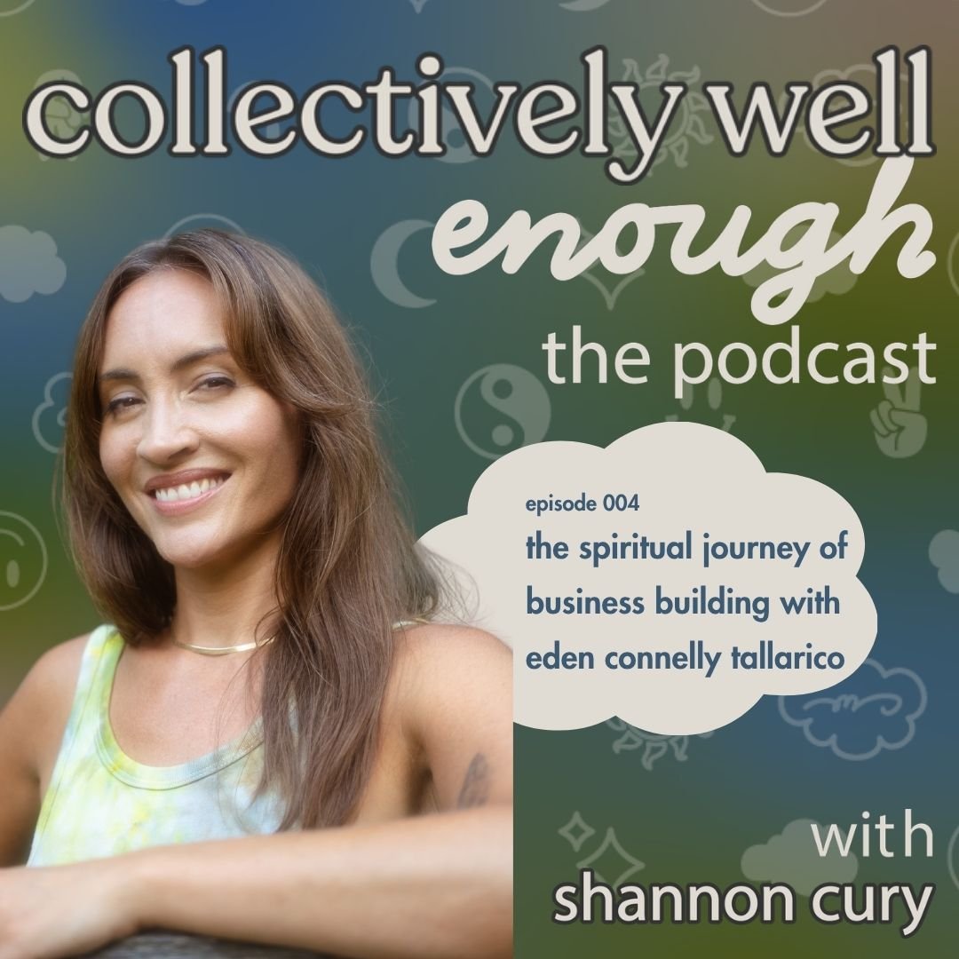 episode 004: the spiritual journey of business building with eden connelly tallarico