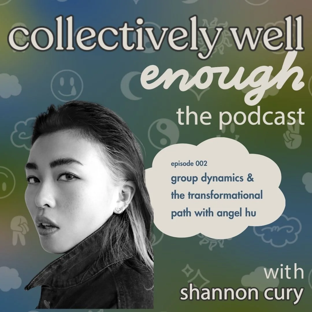 episode 002: group dynamics + the transformational path with angel hu