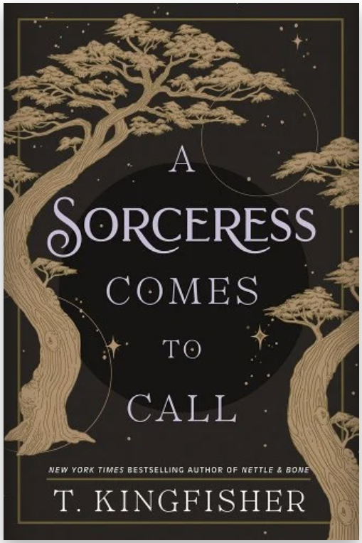 T. Kingfisher, A Sorceress Comes to Call