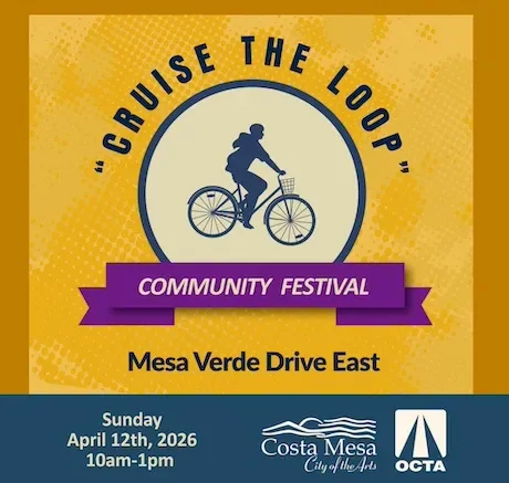 Action Alert! “Cruise the Loop” THIS SUNDAY in Costa Mesa’s First On-Street Community Event!