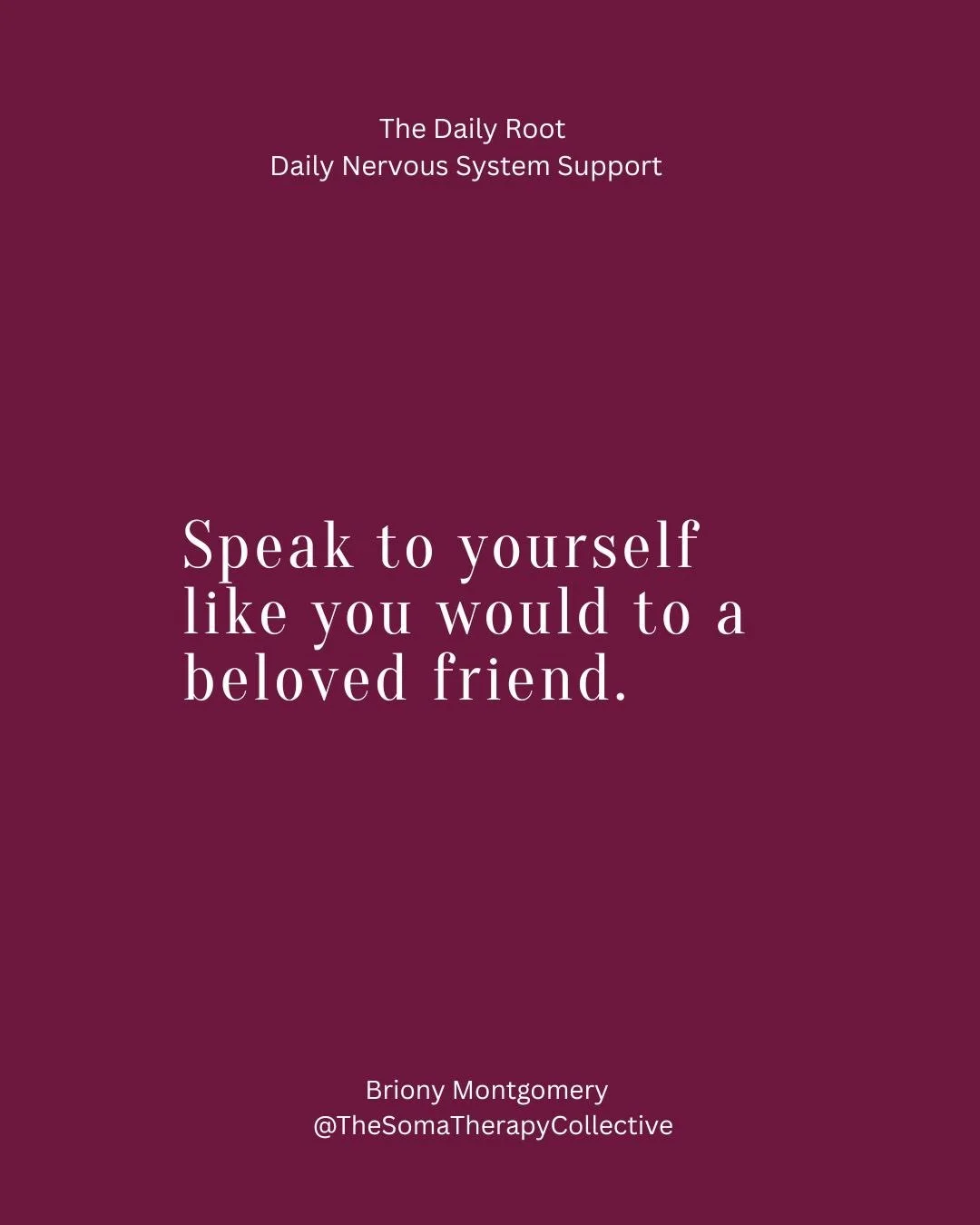 Not like a project to fix.
Not like a problem to solve.
Not like a disappointment to discipline.

But like someone you cherish.
Because the tone you use with yourself shapes your nervous system.

Harshness tightens.
Criticism contracts.
Shame activat