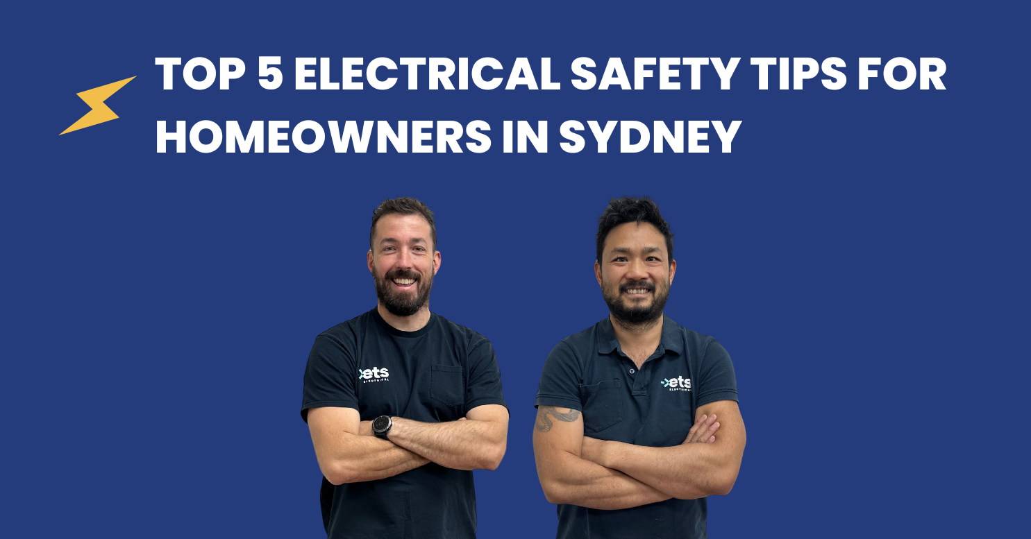 Top 5 Electrical Safety Tips for Homeowners in Sydney