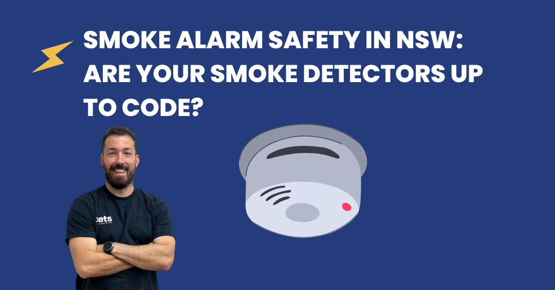 Smoke Alarm Safety in NSW: Are Your Smoke Detectors Up to Code?