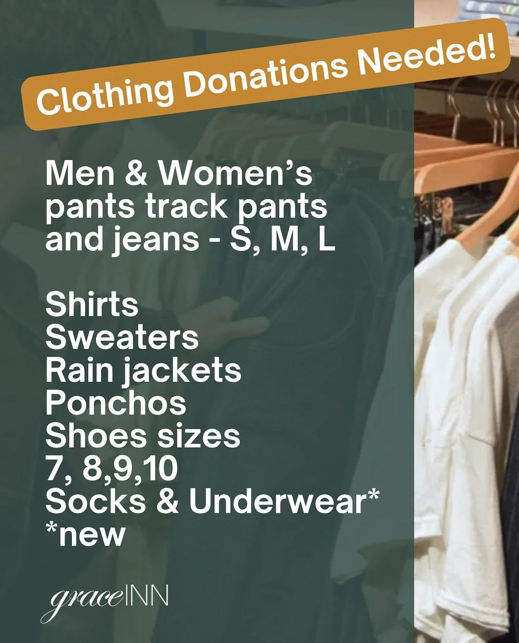 We&rsquo;re looking for seasonally appropriate clothing! (No dress clothes needed at this time). With these semi-cold, rainy, wet days, our guests really need clothing that will cut through the wet and damp weather. Warm pants and socks - new underwe