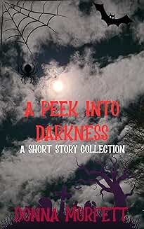 A Peek Into Darkness: A Short Story Collection