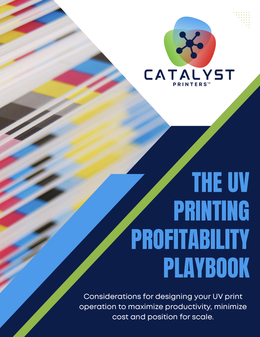 Cover page of a booklet titled "The UV Printing Profitability Playbook" by Catalyst Printers, featuring a colorful photo of printed materials on the left and a logo with interconnected dots on a white background on the right.