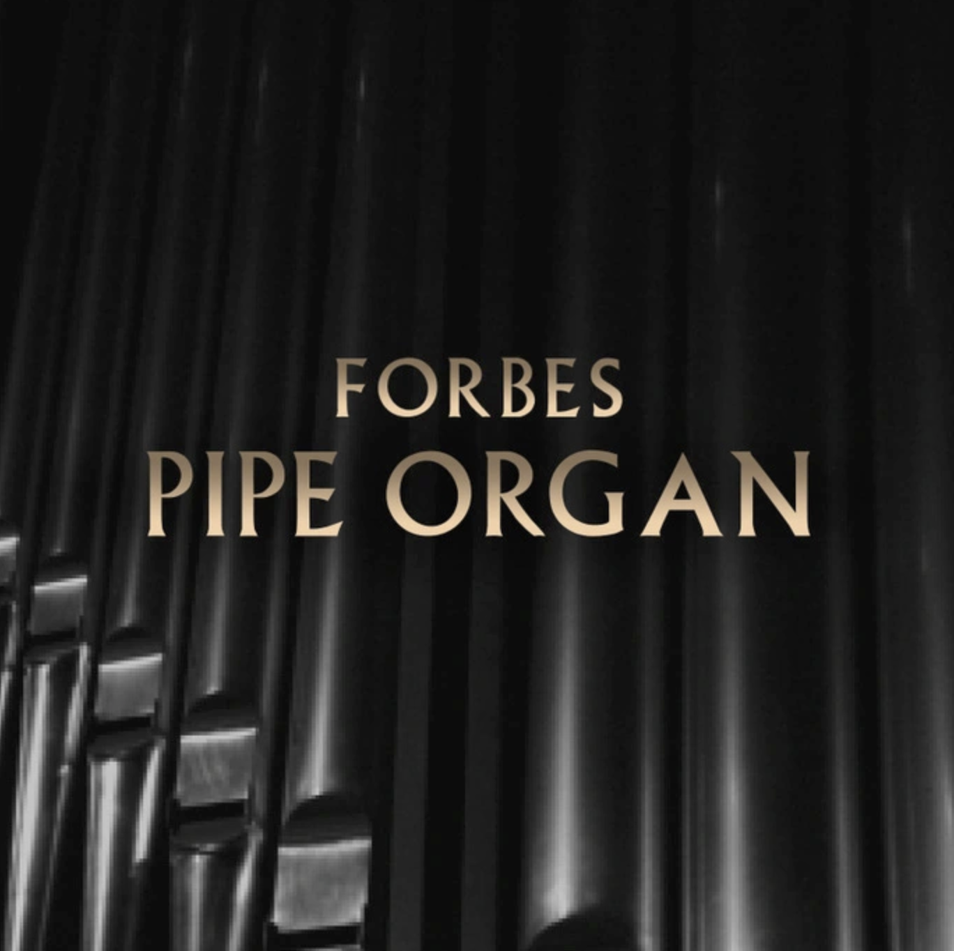 Forbes Pipe Organ