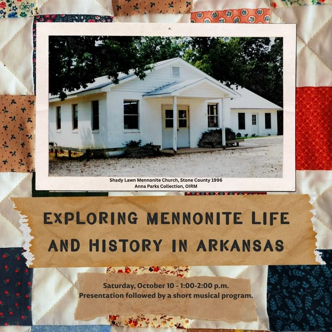 Exploring Mennonite Life and History in Arkansas