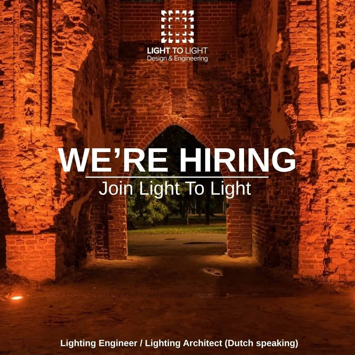 We&rsquo;re hiring.
Light to Light &ndash; Design &amp; Engineering is looking for a Lighting Engineer / Lighting Architect (Dutch speaking) to join our team.
If you&rsquo;re passionate about light, space, and design, we&rsquo;d love to hear from you