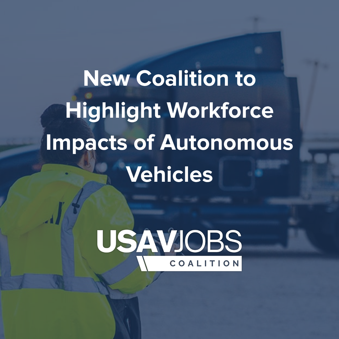 New Coalition to Highlight Workforce Impacts of Autonomous Vehicles