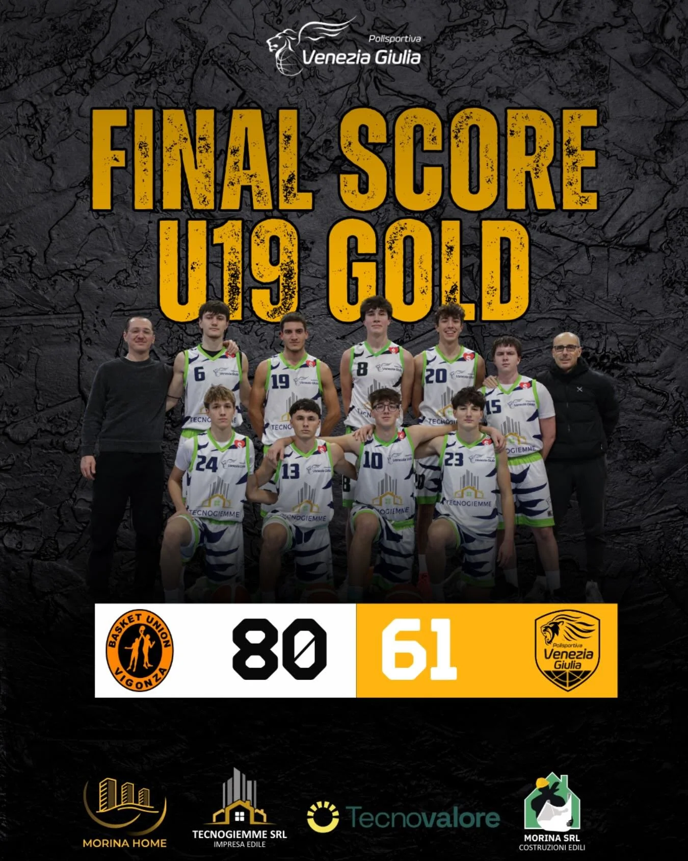 U19 Gold Interregionale: stop esterno della Tecnovalore Venezia 

Pol.Vigonza - Tecnovalore Venezia Giulia 80-61
(27-13; 8-16; 18-18; 27-14)

Tecnovalore Venezia Giulia: Zorzi 12, Grandi 11, Laezza 11, Salvatori 8, Benamati 7, Giurgevich 7, Davanzo 3