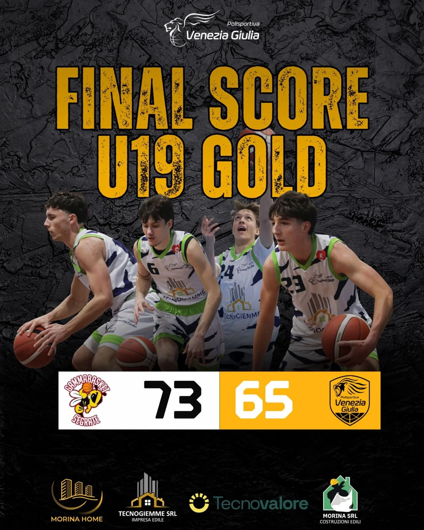 U19 Gold Interregionale: si chiude una stagione pi&ugrave; che positiva per la Tecnovalore Venezia Giulia 

Next One Gamma Segrate - Tecnovalore Venezia Giulia 73-65 (19-24;15-19;26-8;13-14)

Tecnovalore Venezia Giulia: Zorzi 26, Grandi 14, Giurgevic
