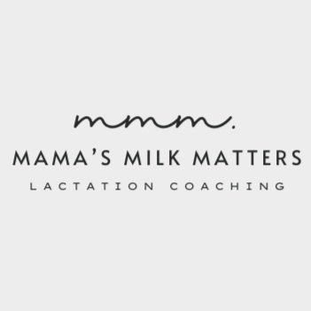 Mama&#39;s Milk Matters | Lactation Coaching