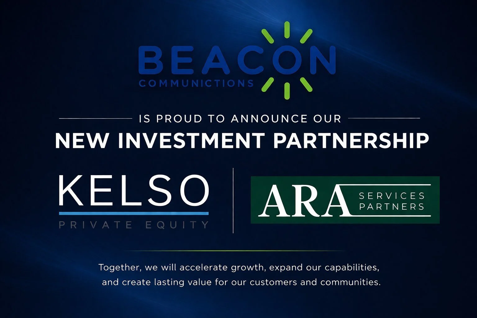 Beacon Communications Launches Next Phase of Growth with Investment from Kelso &amp; Company and ARA Services Partners