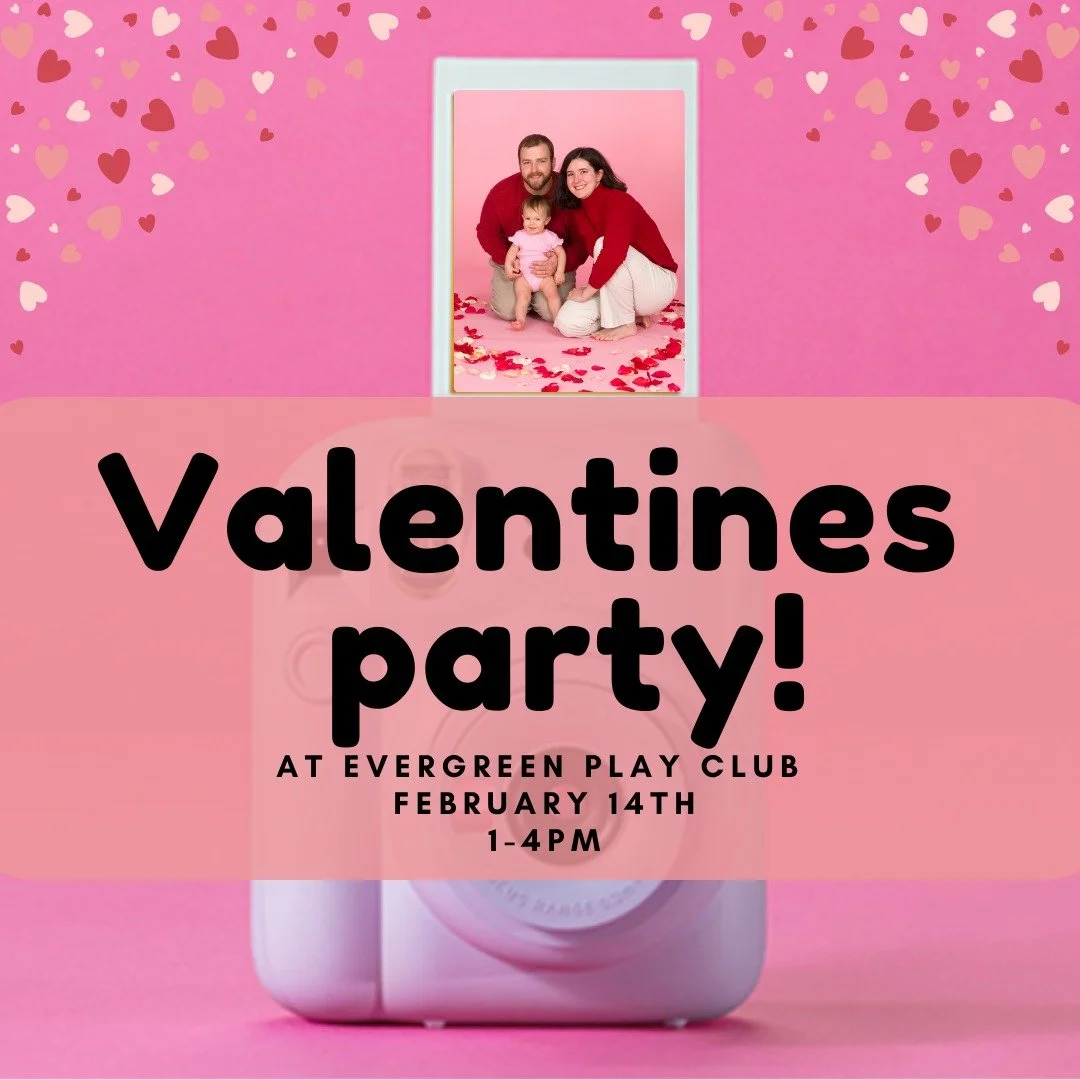 We are having a Valentine's Day Celebration! On Feb. 14th from 1-4pm
&bull;
Come celebrate love at Evergreen! The party is free with admission 
&bull;
Each Family will get a memento to commemorate the day- a Polaroid of you in front of our festive ba