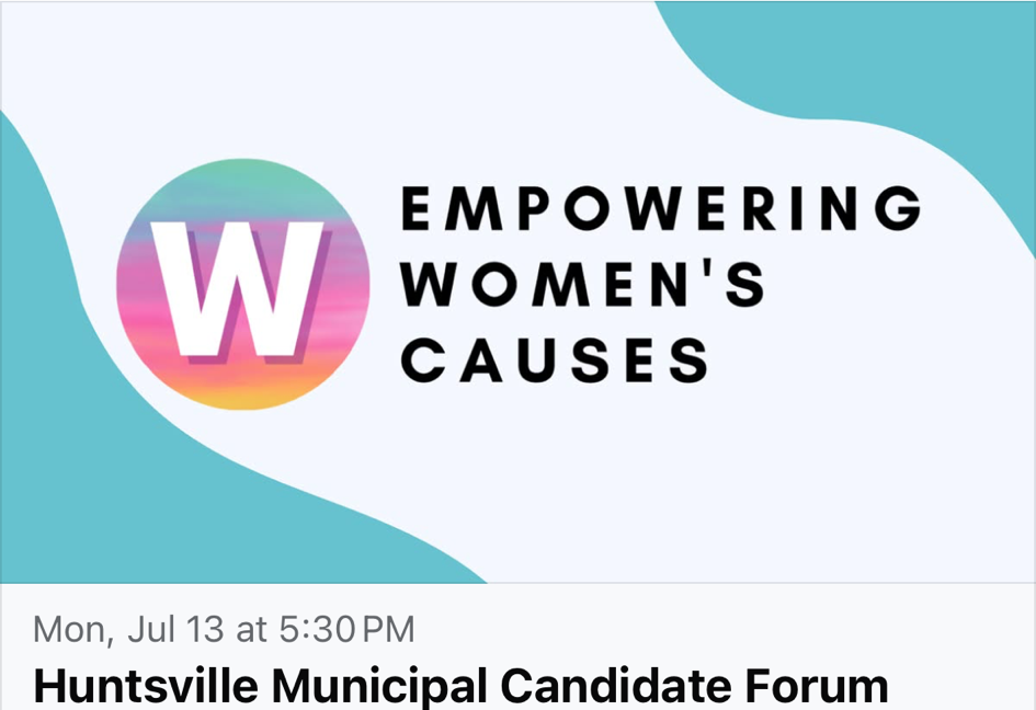 Empowering Women's Causes Huntsville Municipal Candidate Forum