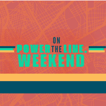 Power on the Line Weekend!