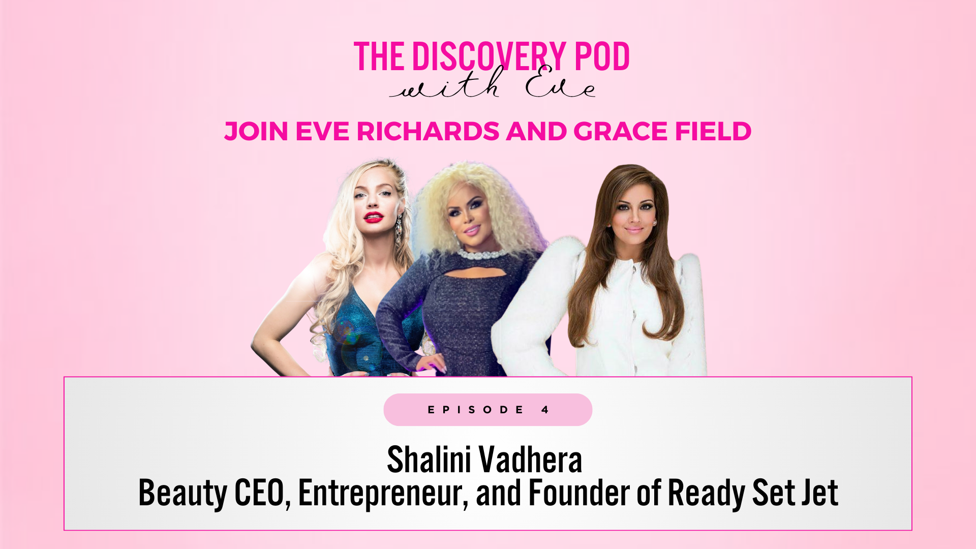S3 EP4: Shalini Vadhera — Beauty CEO, Entrepreneur, and Founder of Ready Set Jet