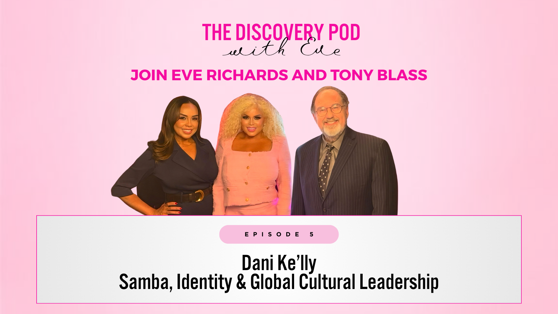 S3 EP5: Dani Ke’lly — Samba, Identity &amp; Global Cultural Leadership