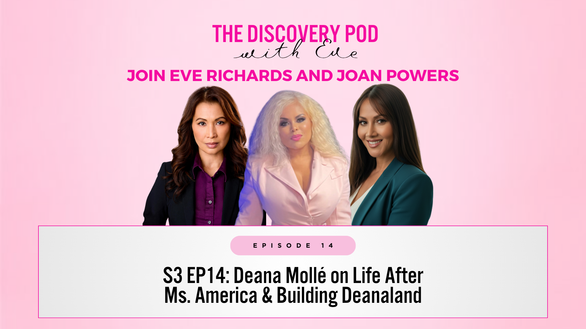 S3 EP14: Deana Mollé on Life After Ms. America &amp; Building Deanaland