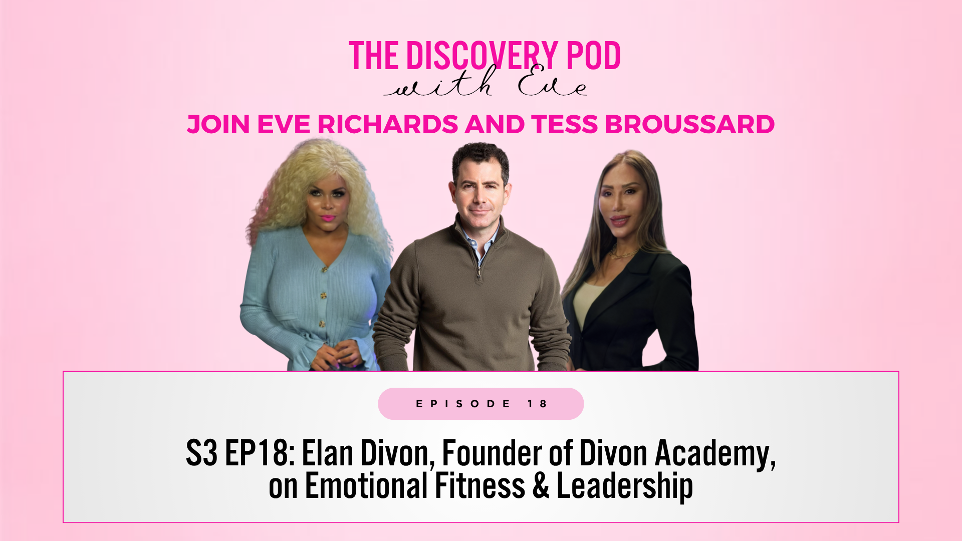 S3 EP 18: Elan Divon, Founder of Divon Academy, on Emotional Fitness &amp; Leadership