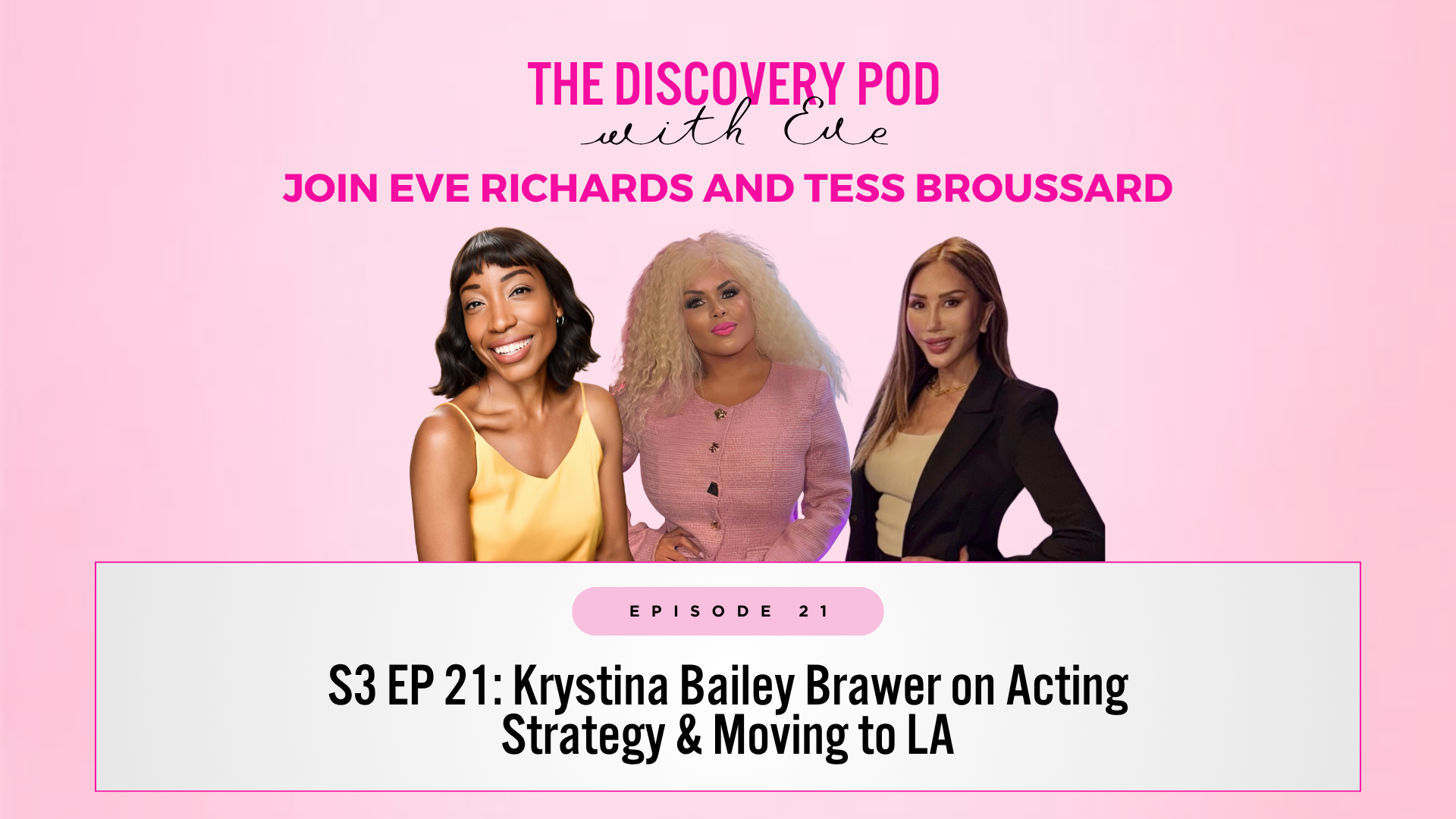 S3 EP 21: Krystina Bailey Brawer on Acting Strategy &amp; Moving to LA