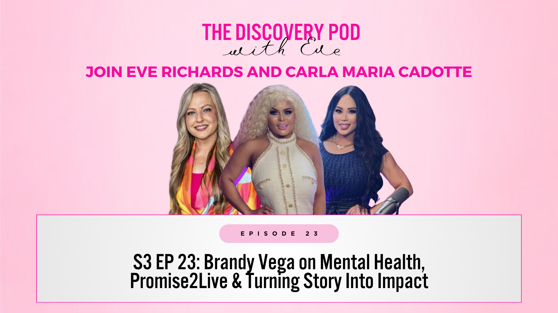S3 EP 23: Brandy Vega on Mental Health, Promise2Live &amp; Turning Story Into Impact