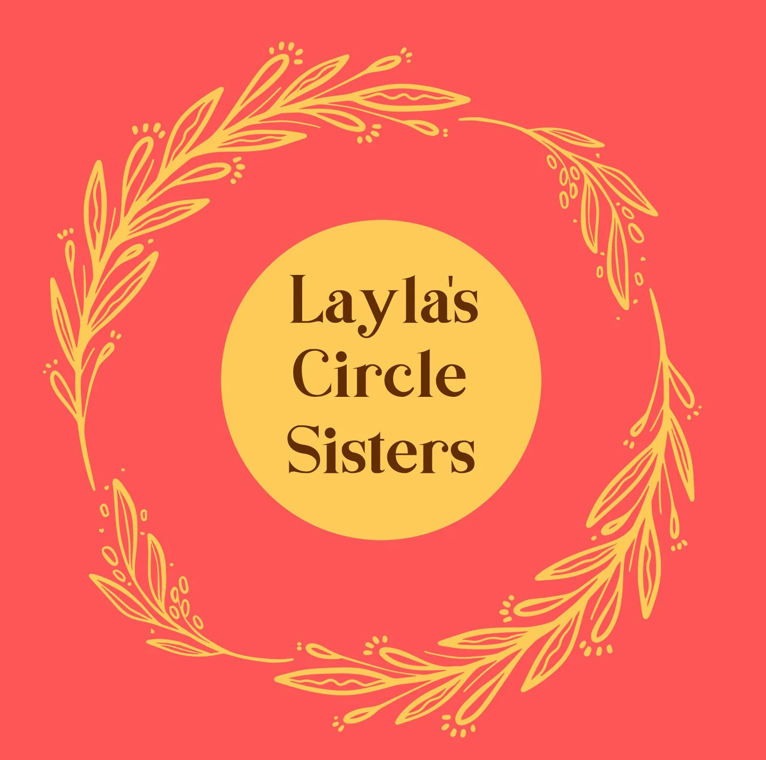Layla's Circle Sisters