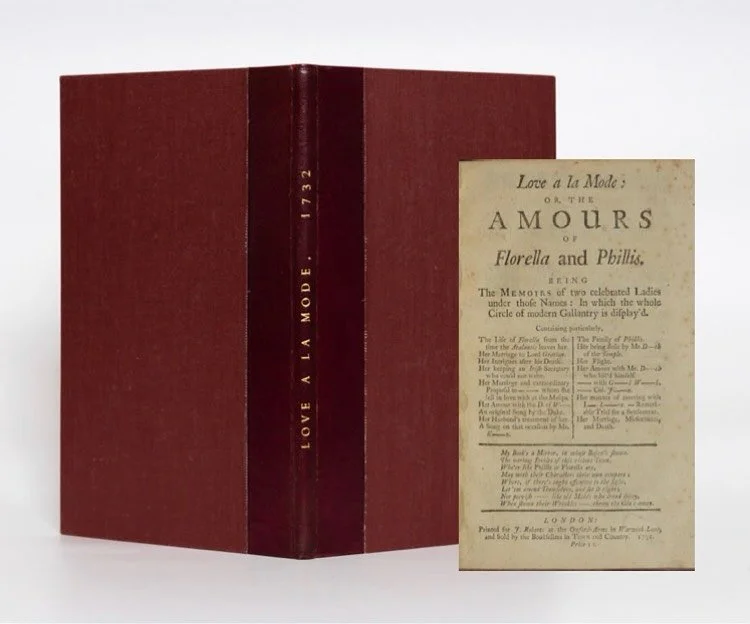 Catalogue 1 Highlight:
#53 Love &agrave; la Mode, or the Amours of Florella and Phillis (1732)

How do social class and economic power shape perspectives on women&rsquo;s sexuality? Love &agrave; la Mode answers this by presenting the reader with two