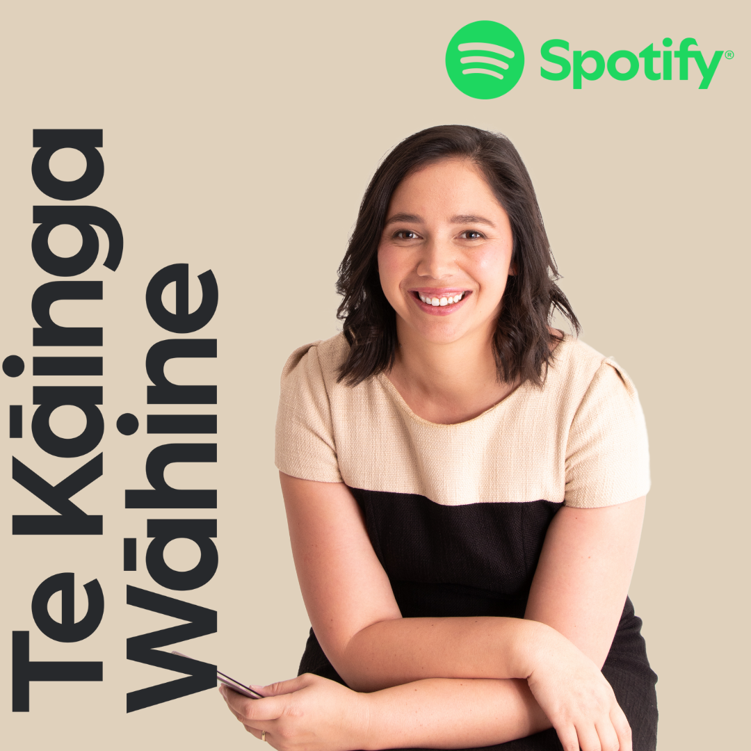 Podcast for Te Kāinga Wāhine with a Spotify link