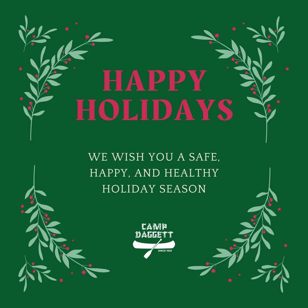 Happy Holidays from all of us at Camp Daggett! 🎄✨

We are so grateful for our campers, families, staff, volunteers, and supporters who make our camp community so special. Wishing you a season filled with warmth, joy, and time spent with the people y